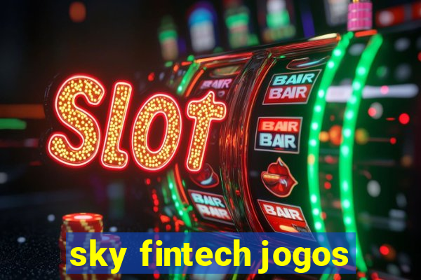 sky fintech jogos