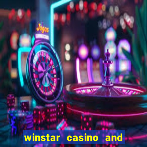 winstar casino and resort in oklahoma