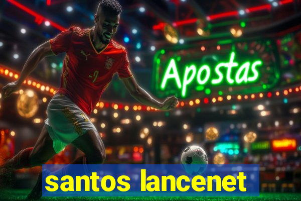 santos lancenet