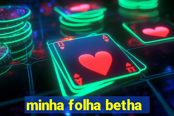 minha folha betha