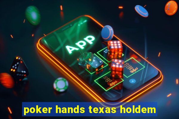 poker hands texas holdem