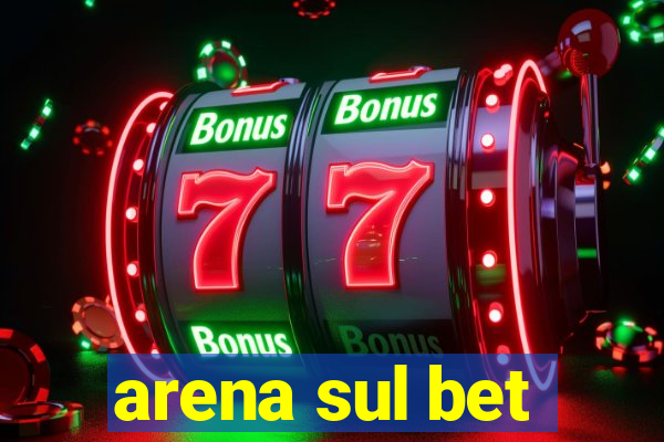 arena sul bet