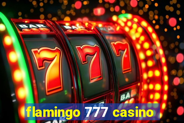 flamingo 777 casino