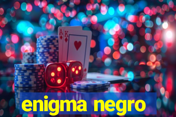 enigma negro