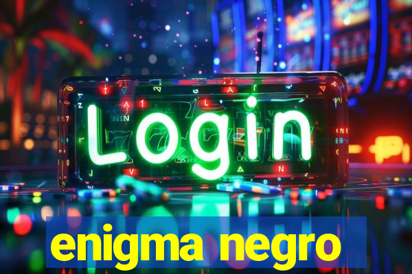 enigma negro