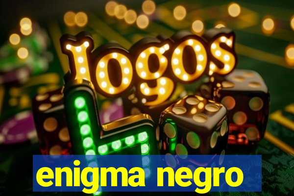 enigma negro