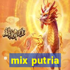 mix putria