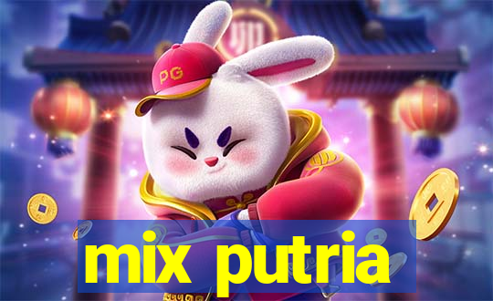 mix putria