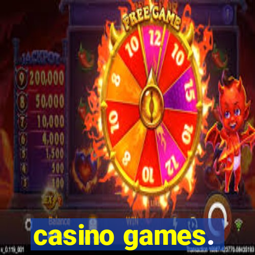 casino games.