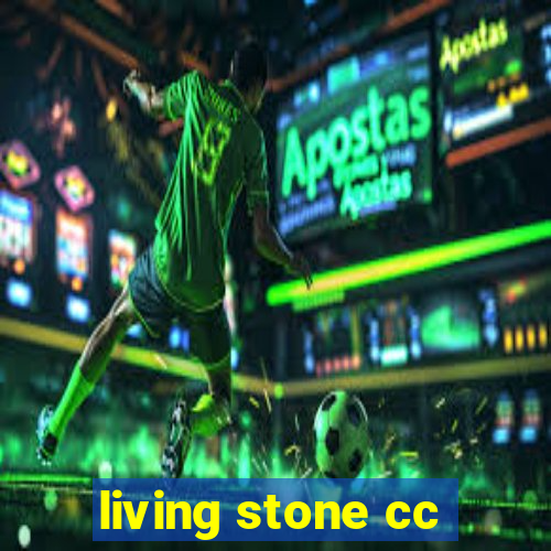 living stone cc