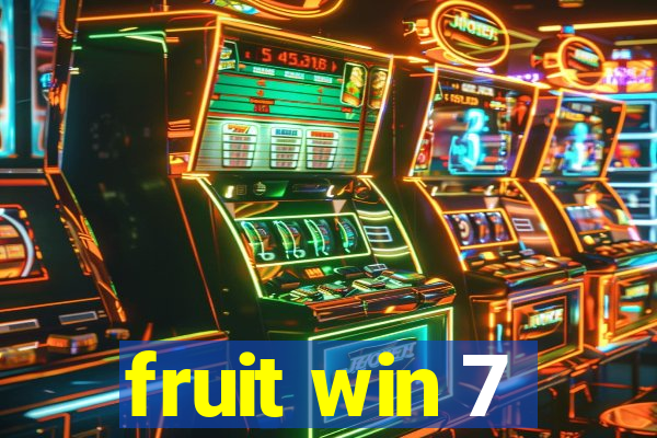 fruit win 7