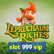 slot 999 vip