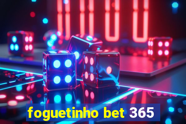 foguetinho bet 365