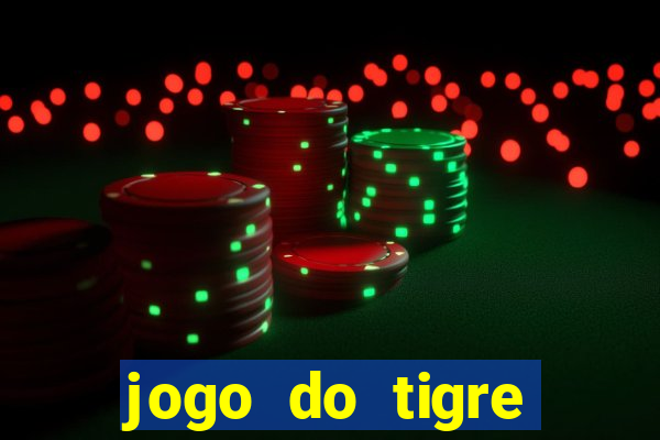 jogo do tigre rodada grátis