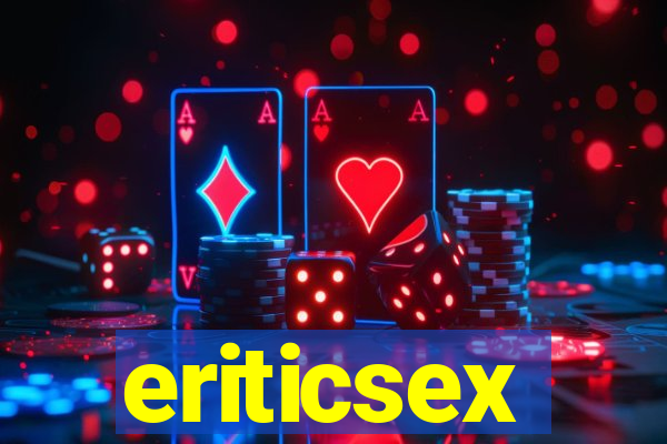 eriticsex