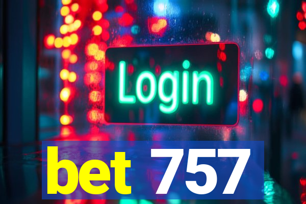 bet 757