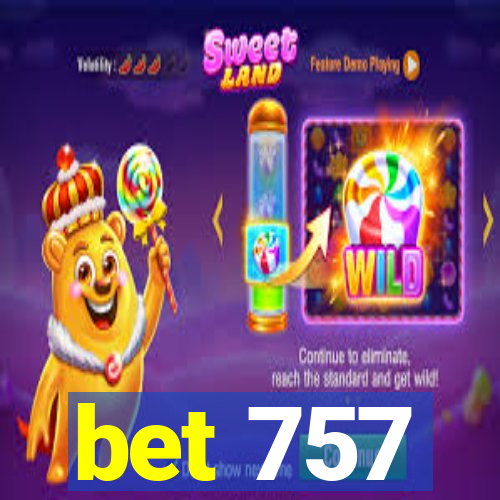 bet 757