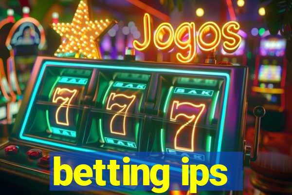 betting ips