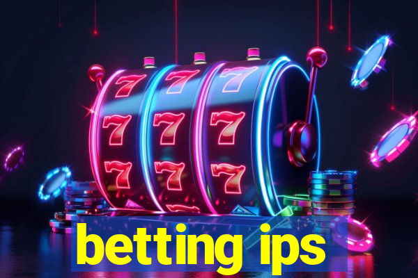 betting ips