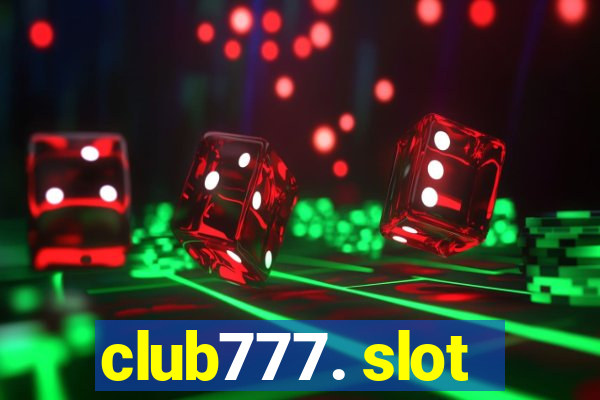 club777. slot