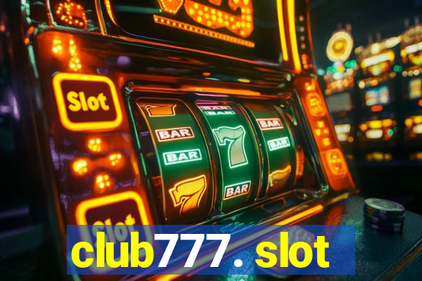 club777. slot