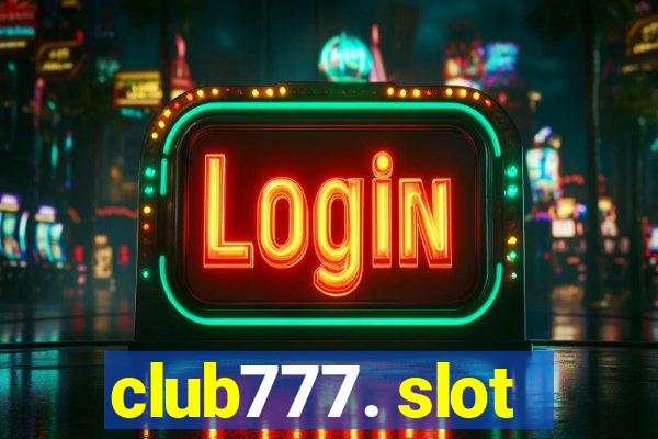 club777. slot