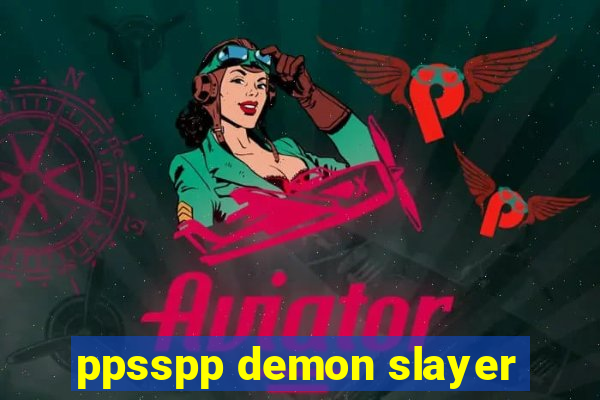 ppsspp demon slayer