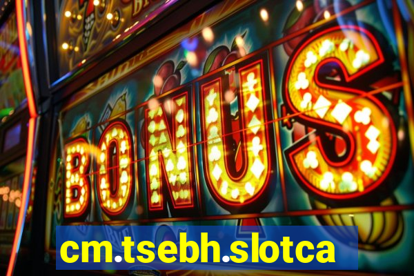 cm.tsebh.slotcasino