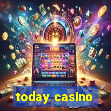 today casino