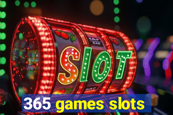 365 games slots