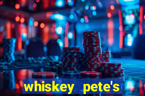 whiskey pete's hotel & casino