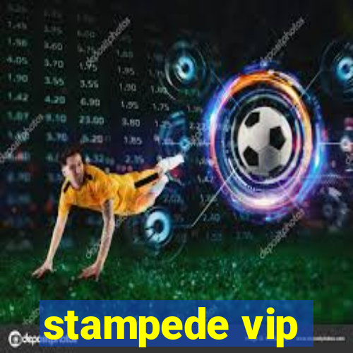 stampede vip