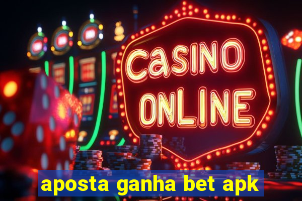 aposta ganha bet apk