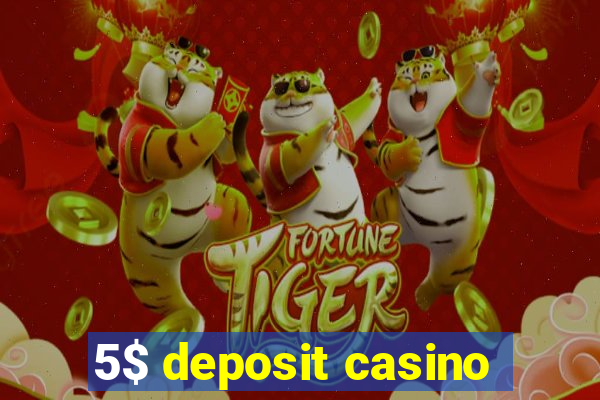 5$ deposit casino