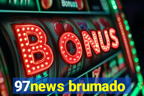 97news brumado