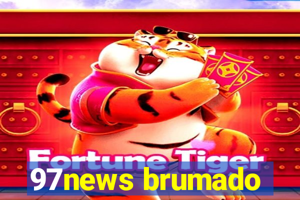 97news brumado