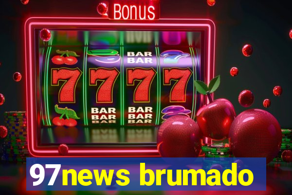 97news brumado