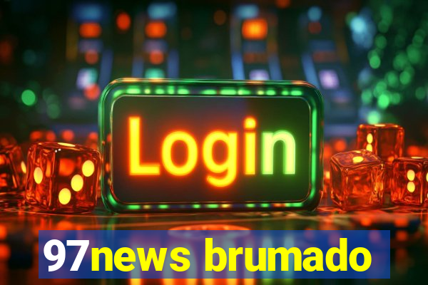 97news brumado