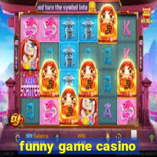 funny game casino