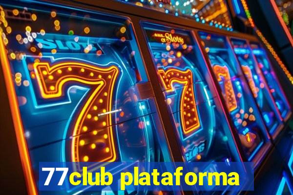 77club plataforma