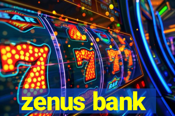 zenus bank