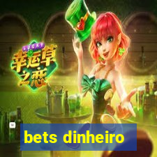 bets dinheiro