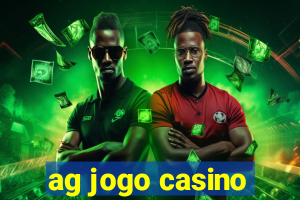 ag jogo casino