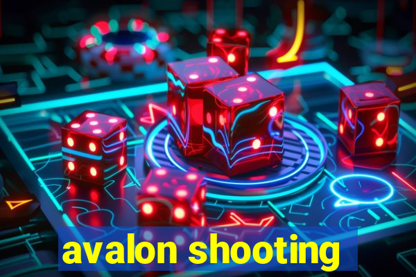 avalon shooting