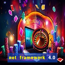 net framework 4.0 v 30319 windows 7 64 bit