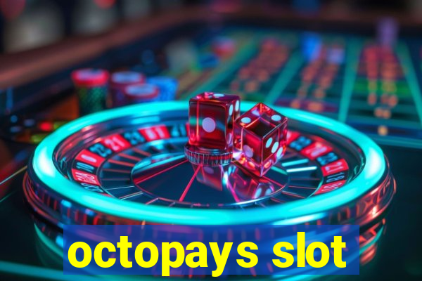 octopays slot