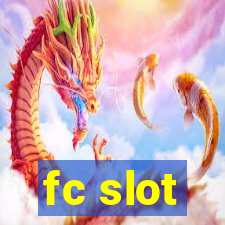 fc slot