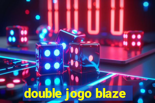 double jogo blaze