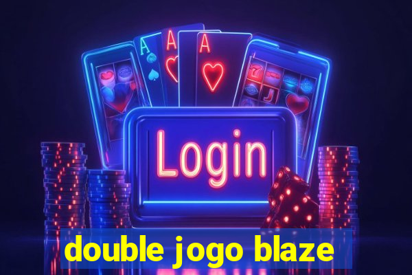 double jogo blaze