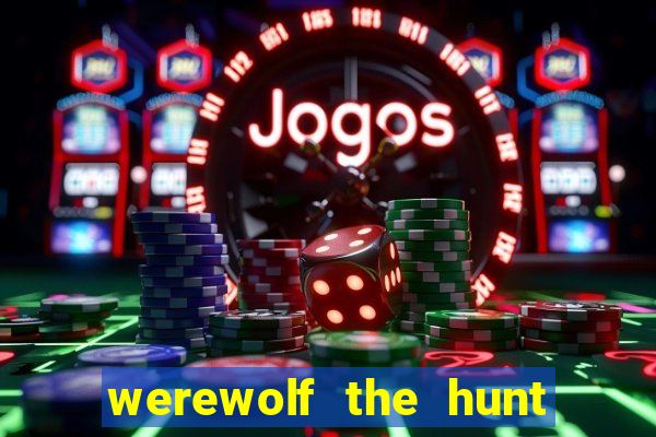 werewolf the hunt slot free play